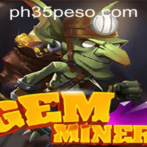 GemMiner: Discover Treasure with PH35